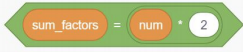 sum_factors = num * 2