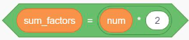 sum_factors = num * 2